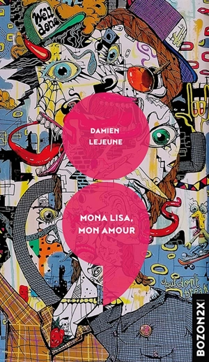 Mona Lisa, mon amour - Damien Lejeune