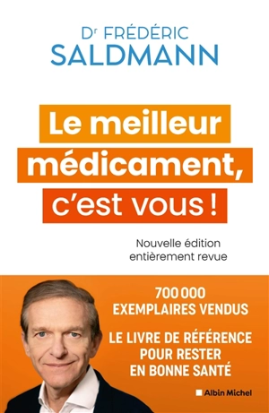 Le meilleur médicament, c'est vous ! - Frédéric Saldmann