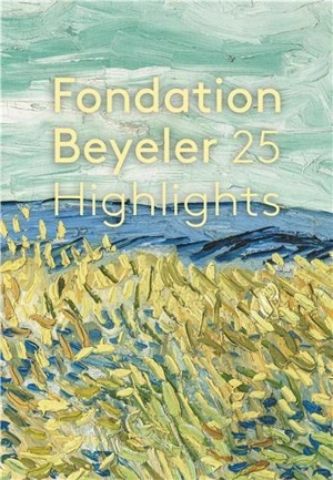 Fondation Beyeler : 25 highlights