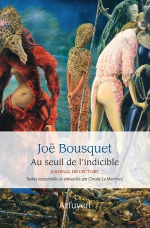 Au seuil de l'indicible : journal de lecture - Joë Bousquet