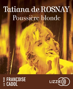 Poussière blonde - Tatiana de Rosnay