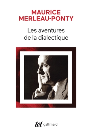 Les aventures de la dialectique - Maurice Merleau-Ponty