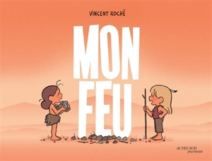 Mon feu - Vincent Roché