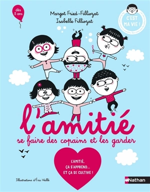 L'amitié : se faire des copains et les garder - Isabelle Filliozat