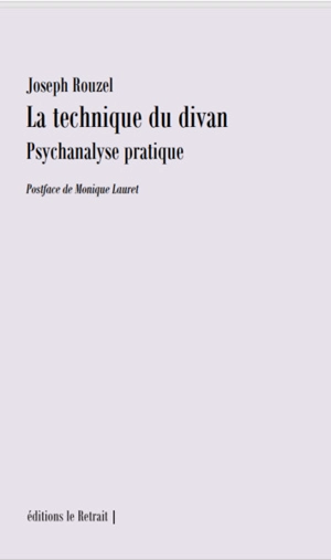 La technique du divan : psychanalyse pratique - Joseph Rouzel