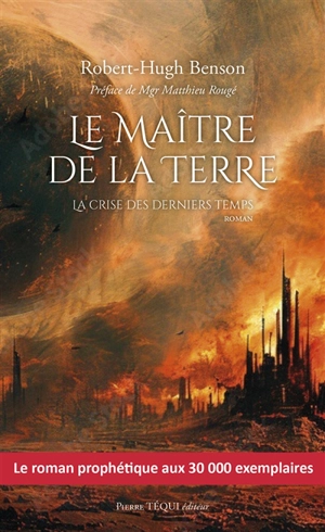 Le maître de la terre : la crise des derniers temps - Robert Hugh Benson