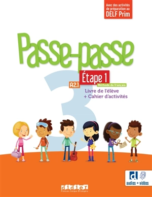 Passe-passe 3, méthode de français, A2.1, étape 1 : livre de l'élève + cahier d'activités : avec des activités de préparation au DELF Prim - Agnès Gallezot