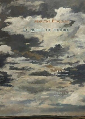 Marlyne Blaquart : le propos de peindre - Jean Chavot