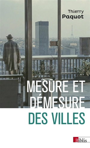 Mesure et démesure des villes - Thierry Paquot