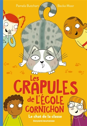 Les crapules de l'école Cornichon. Vol. 5. Le chat de la classe - Pamela Butchart