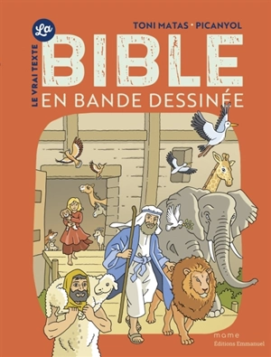 La Bible en bande dessinée : le vrai texte - Toni Matas