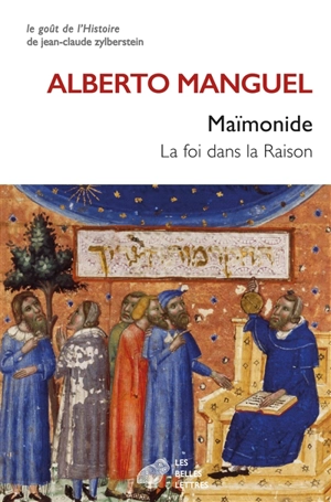 Maïmonide : la foi dans la raison - Alberto Manguel