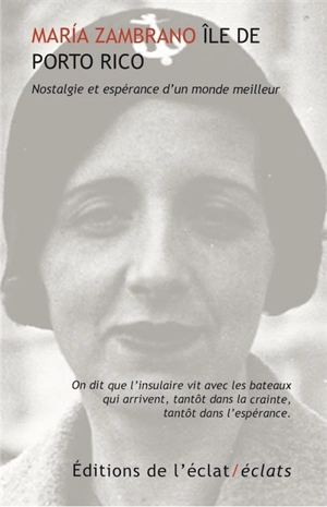 Ile de Porto Rico : nostalgie et espérance d'un monde meilleur - Maria Zambrano