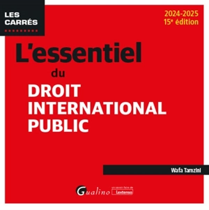 L'essentiel du droit international public : 2024-2025 - Wafa Tamzini