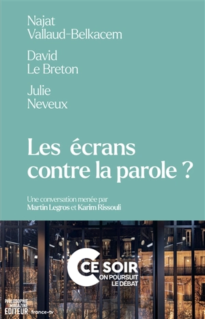 Les écrans contre la parole ? - Najat Vallaud-Belkacem