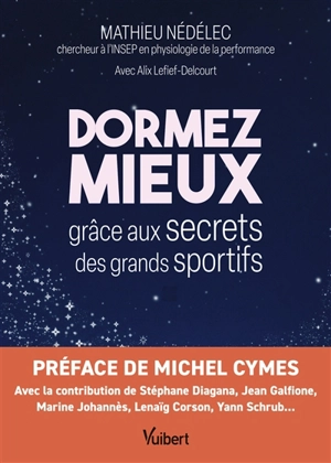 Dormez mieux grâce aux secrets des grands sportifs - Mathieu Nédélec