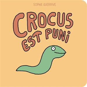 Crocus. Crocus est puni - Sophie Guerrive