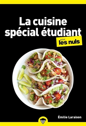 Je cuisine spécial étudiant pour les nuls - Emilie Laraison