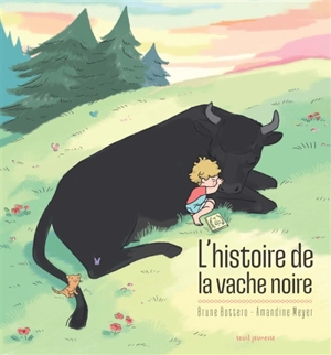 L'histoire de la vache noire - Brune Bottero