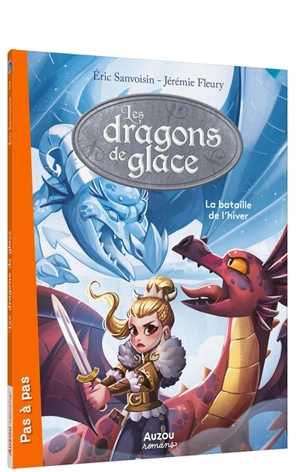 Les dragons de glace. Vol. 3. La bataille de l'hiver - Eric Sanvoisin