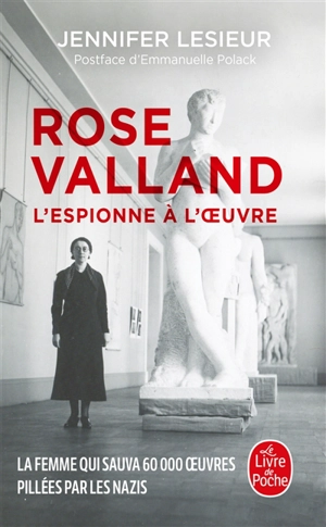 Rose Valland, l'espionne à l'oeuvre - Jennifer Lesieur