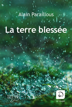 La terre blessée - Alain Paraillous