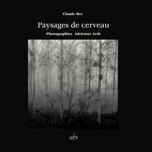 Paysages de cerveau - Claude Ber