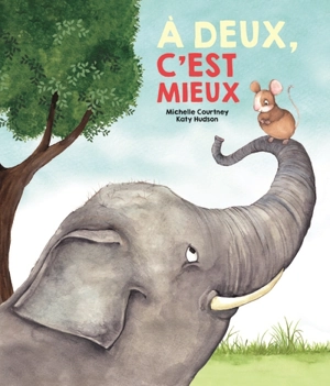 A deux, c'est mieux - Michelle Courtney