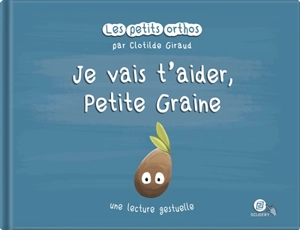 Je vais t'aider, petite graine - Clotilde Giraud