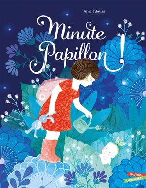 Minute papillon ! - Anja Klauss