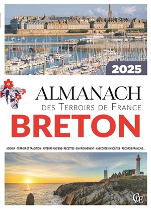 Almanach breton 2025 : agenda, terroir et tradition, auteurs anciens, recettes, environnement, anecdotes insolites, records français... - Joseph Vebret