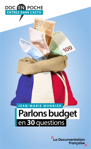 Parlons budget en 30 questions - Jean-Marie Monnier