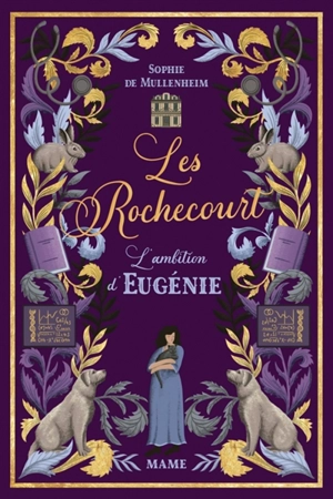 Les Rochecourt. Vol. 4. L'ambition d'Eugénie - Sophie de Mullenheim