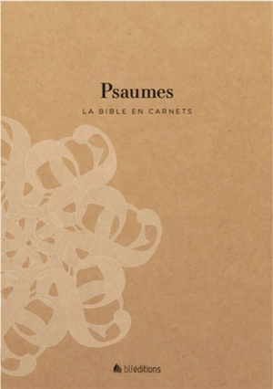 Psaumes : la Bible en carnets