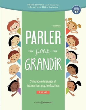 Parler pour grandir : stimulation du langage et interventions psychoéducatives - Solène Bourque