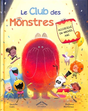 Le club des monstres accueille un nouvel ami - Davide Cali