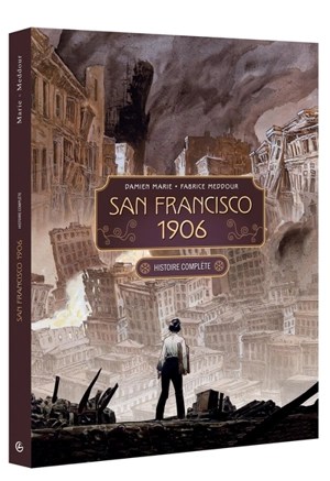 San Francisco 1906 : écrin histoire complète - Damien Marie