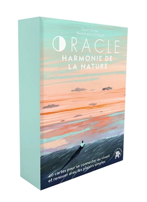 Oracle harmonie de la nature : 40 cartes pour se connecter au vivant et renouer avec les plaisirs simples - Sarah Diviné