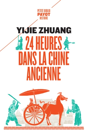 24 heures dans la Chine ancienne - Yijie Zhuang