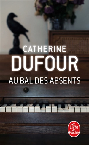 Au bal des absents - Catherine Dufour