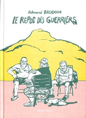 Le repos des guerriers - Edmond Baudoin