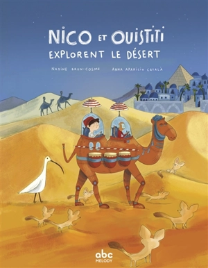 Nico et Ouistiti. Nico et Ouistiti explorent le désert - Nadine Brun-Cosme