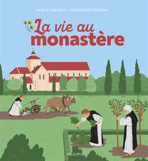 La vie au monastère - Gaëlle Tertrais