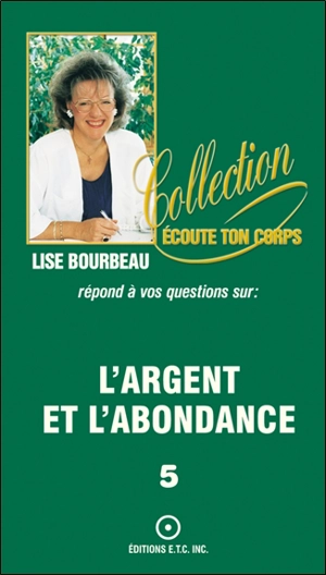 L'argent et l'abondance - Lise Bourbeau