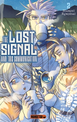 The lost signal and this communication. Vol. 2 - Maruei Rokudai