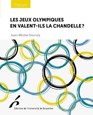 Les jeux Olympiques en valent-ils la chandelle ? - Jean-Michel Decroly