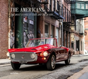 The Americans : the most iconic US cars and their era - Blake Z. Rong