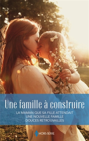 Une famille à construire - Soraya Lane