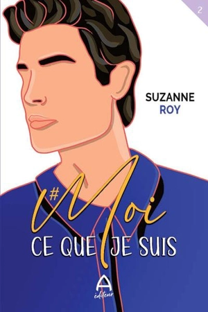 Ce que je suis 2 - Suzanne Roy