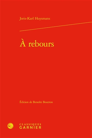 A rebours - Joris-Karl Huysmans